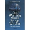 KNYGA Sally Walker Westerly Wind Brings Witches, A