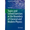 KNYGA Samir Khene Topics and Solved Exercises at the Boundary of Classical and Modern Physics