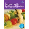 KNYGA Sandra Mulvany Teaching Healthy Cooking and Nutrition in Primary Schools, Book 1 2nd edition