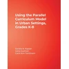 KNYGA Sandra N Kaplan Using the Parallel Curriculum Model in Urban Settings, Grades K-8