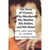 KNYGA Sandra Nieto Story of Vicente, Who Murdered His Mother, His Father, and His Sister