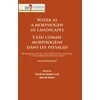 KNYGA Sandrine Robert Vanduo as a morphogen in landscapes/L’eau comme morphogene dans les paysages