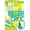 KNYGA Sara Farizan My Buddy, Killer Croc