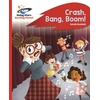 KNYGA Sarah Snashall Reading Planet - Crash, Bang, Boom! - Raudona B: Rocket Phonics