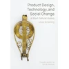 KNYGA SCHERLING Product Design, Technology, and Social Change