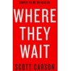 KNYGA Scott Carson Where They Wait