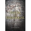 KNYGA Scott Irvine Pagan Portals - Ishtar and Ereshkigal