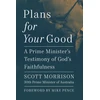 KNYGA Scott Morrison Plans For Your Good