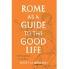 KNYGA Scott Samuelson Rome as a Guide to the Good Life