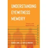 KNYGA Sean M Lane Understanding Eyewitness Memory