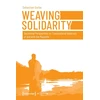 KNYGA Sebastian Garbe Weaving Solidarity – Decolonial Perspectives on Transnational Advocacy of and with the Mapuche