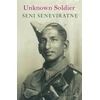 KNYGA SENEVIRATNE Unknown Soldier