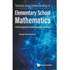 KNYGA Sergei Abramovich Towards Deep Understanding Of Elementary School Mathematics: A Brief Companion For Teacher Educators And Others