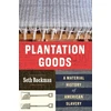 KNYGA Seth Rockman Plantation Goods