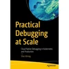 KNYGA Shai Almog Practical Debugging at Scale