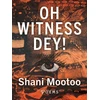 KNYGA Shani Mootoo Oh Witness Dey!