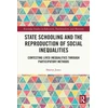 KNYGA Sharon Jones State Schooling and the Reproduction of Social Inequalities