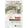 KNYGA Silvia Licciardi Vedic Mathematics: A Mathematical Tale From The Ancient Veda To Modern Times