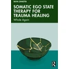 KNYGA Silvia Zanotta Somatic Ego State Therapy for Trauma