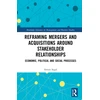 KNYGA Simon Segal Reframing Mergers and Acquisitions around Stakeholder Relationships