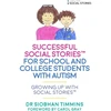 KNYGA Siobhan Timmins Successful Social Stories™ for School and College Students with Autism