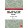 KNYGA Sojin Lim South Korean Popular Culture in the Global Context