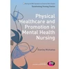 KNYGA Stan Mutsatsa Physical Healthcare and Promotion in Mental Health Nursing