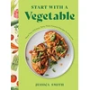 KNYGA Jessica Smith Start with a Vegetable