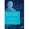 KNYGA Stefan Lorenz Sorgner We Have Always Been Cyborgs