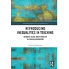 KNYGA Stefania Pigliapoco Reproducing Inequalities in Teaching
