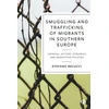 KNYGA Stefano Becucci Smuggling and Trafficking of Migrants in Southern Europe