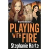 KNYGA Stephanie Harte Playing with Fire