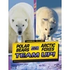 KNYGA Stephanie True Peters Polar Bears and Arctic Foxes Team Up!