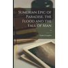 KNYGA Stephen 1876-1937 Langdon Sumerian Epic of Paradise, the Flood and the Fall of Man; 10