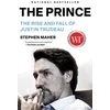 KNYGA Stephen Maher Prince, The Rise and Fall of Justin Trudeau