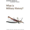 KNYGA Stephen Morillo What is Military History?