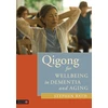 KNYGA Stephen Rath Qigong for Wellbeing in Dementia and Aging