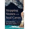 KNYGA Stephen Westcott Stepping Stones to the Seal Caves