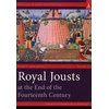 KNYGA Steven Muhlberger Royal Jousts at the End of the Fourteenth Century