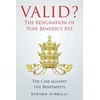 KNYGA Steven Oreilly Valid? The Resignation of Pope Benedict XVI