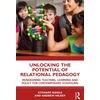 KNYGA Stewart Riddle Unlocking the Potential of Relational Pedagogy