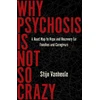 KNYGA Stijn Vanheule Why Psychosis Is Not So Crazy
