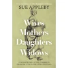 KNYGA Sue Appleby Wives - Mothers - Daughters - Widows