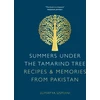 KNYGA Sumayya Usmani Summers Under the Tamarind Tree, Recipes &amp; Memories from Pakistan
