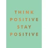 KNYGA Summersdale Think Positive, Stay Positive
