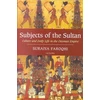 KNYGA Suraiya Faroqhi Subjects of the Sultan