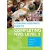 KNYGA Susan Bentham, SUSAN BENTHAM Teaching Assistant's Guide to Completing NVQ Level 3