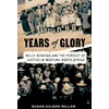 KNYGA Susan Gilson Miller Years of Glory
