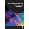KNYGA Susan Hetrick Toxic Organizational Cultures and Leadership