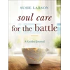 KNYGA Susie Larson Soul Care for the Battle – A Guided Journal